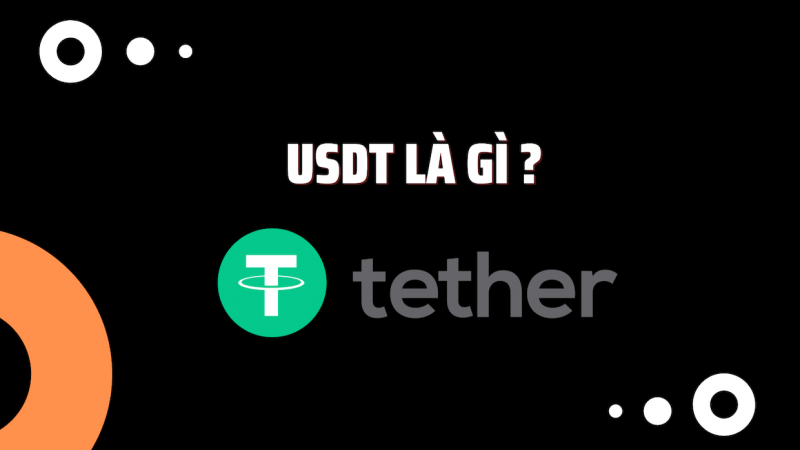 USDT là gì ? Tiền điện tử Tether (USDT) tại sao lại phổ biến?