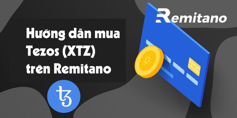 Hướng dẫn cách mua Tezos (XTZ) tại Remitano.
