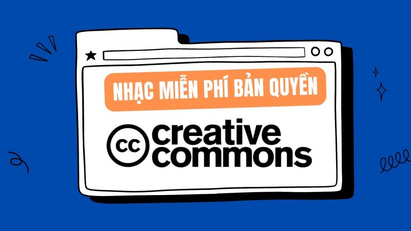 Nhạc miễn phí bản quyền Creative Commons có nên sử dụng?