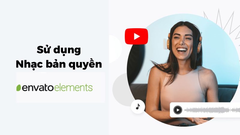 Hướng dẫn sử dụng nhạc bản quyền tại Envato Elements